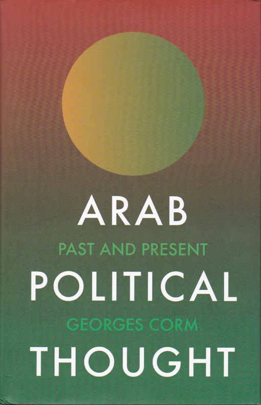 Arab Political Thought, Past and Present / London,  2020