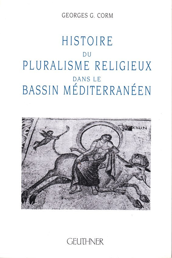 Histoire du pluralisme religieux dans le bassin Meditérranéen /  1998