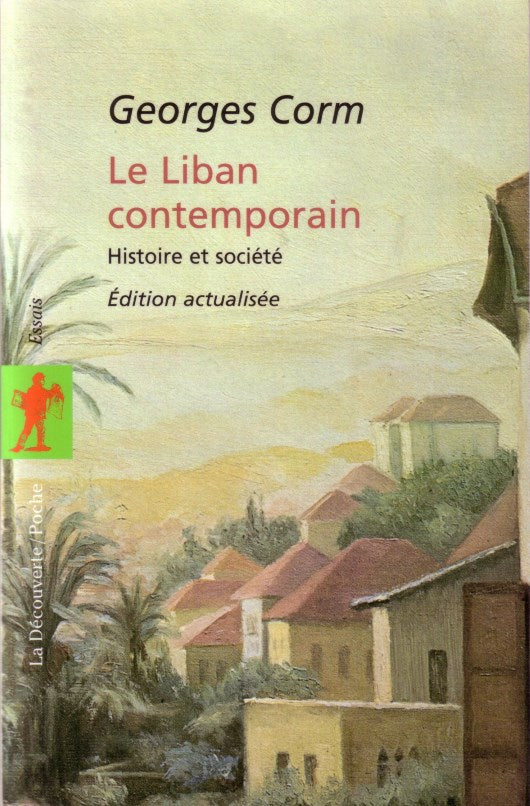 Le Liban contemporain Histoire et société Edition actualisée / Paris, 2003, 2005.