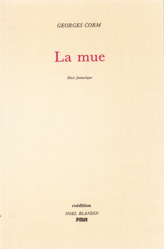 La Mue (Récit fantastique) / Paris- Beyrouth, 1992.